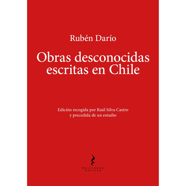 Obras Desconocidas Escritas En Chile. Rubén Darío