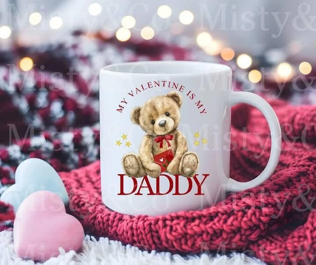 My valentine is my DADDY mug