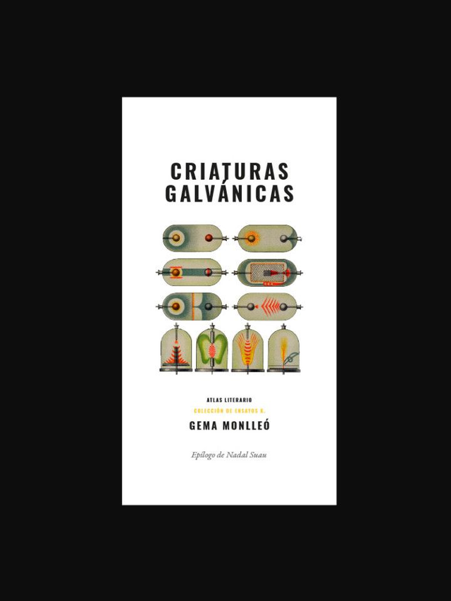 Criaturas Galvánicas - Gema Monlleó 