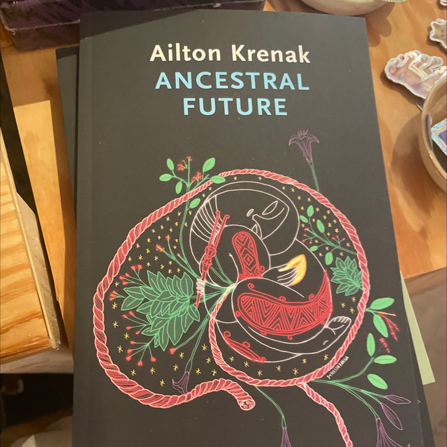 Ancestral Future Ailton Krenak