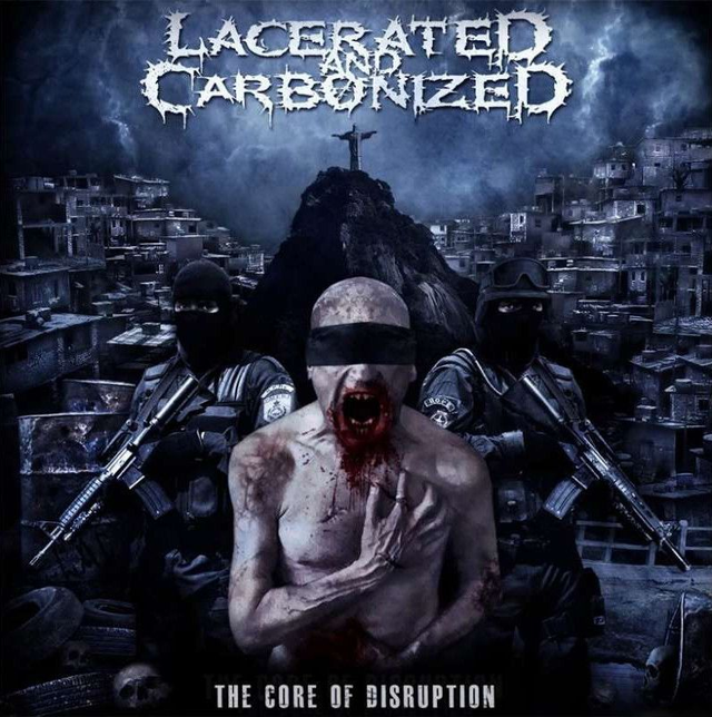 CD - Lacerated And Carbonized ‎– The Core Of Disruption (Jewel Case)