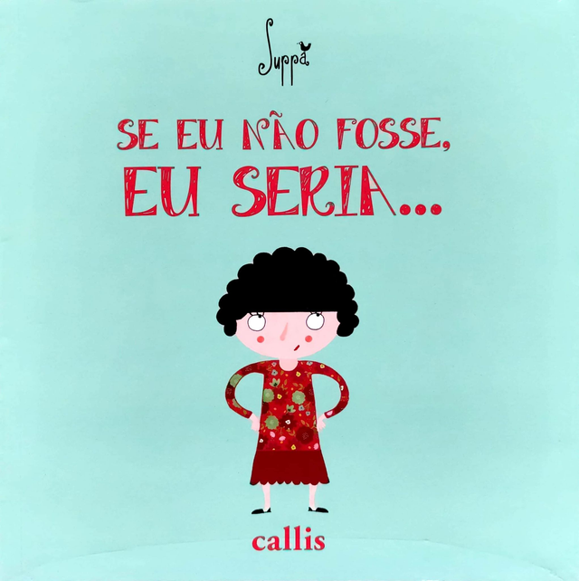 Se Eu Não Fosse, Eu Seria...