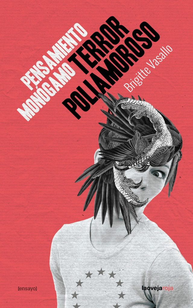 Pensamiento monógamo, terror poliamoroso - Brigitte Vasallo