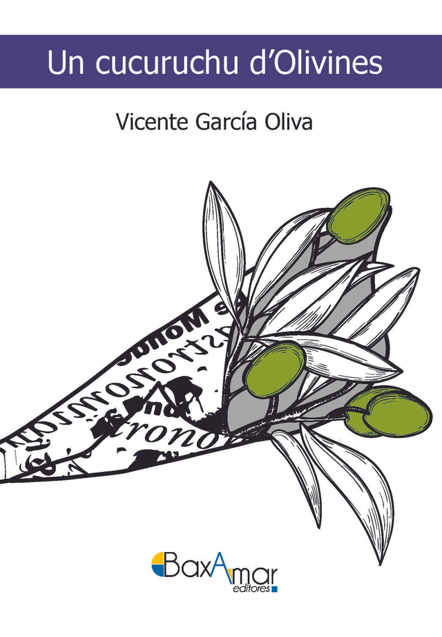 LIBRO UN CUCURUCHU D´OLIVINES DE VICENTE GARCÍA OLIVA-BAXAMAR EDITORES-