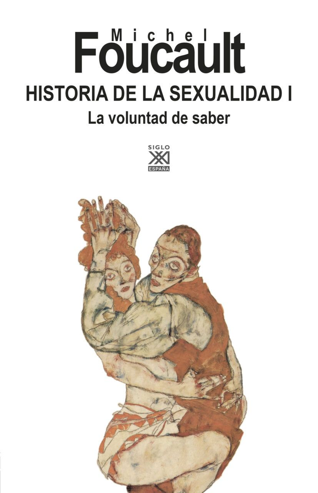 Historia de la sexualidad 1: La voluntad de saber - Michel Foucault
