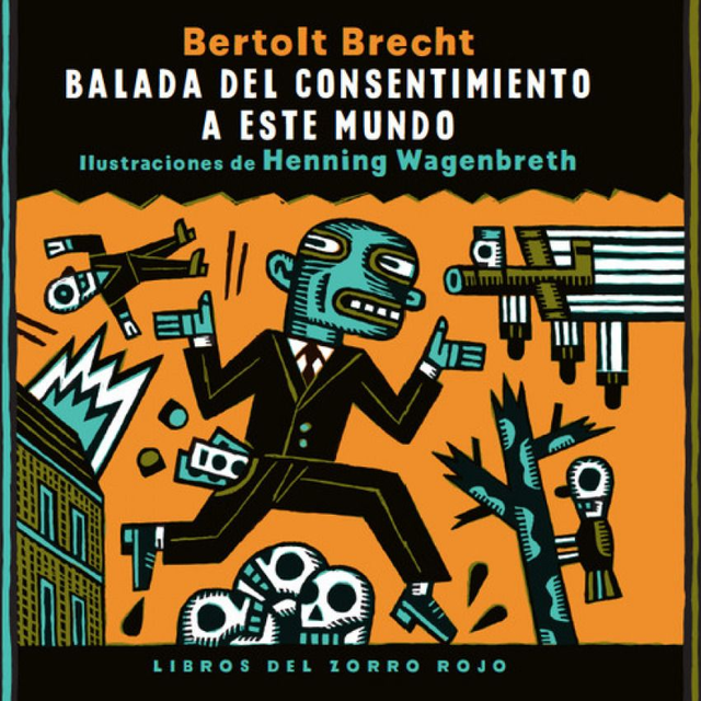 Balada del consentimiento a este mundo - Bertolt Brecht