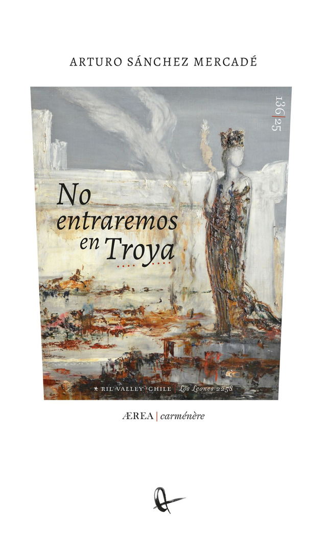 No entraremos en Troya - Arturo Sánchez Mercadé
