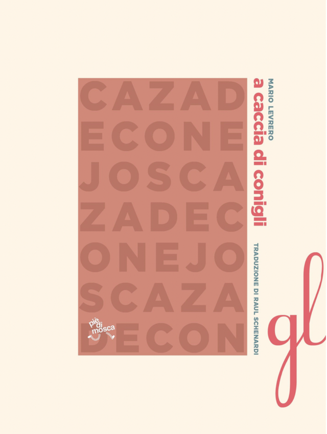 Levrero Mario - A caccia di conigli (pièdimosca edizioni)