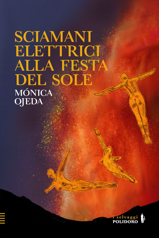 Ojeda Mónica - Sciamani elettrici alla festa del sole