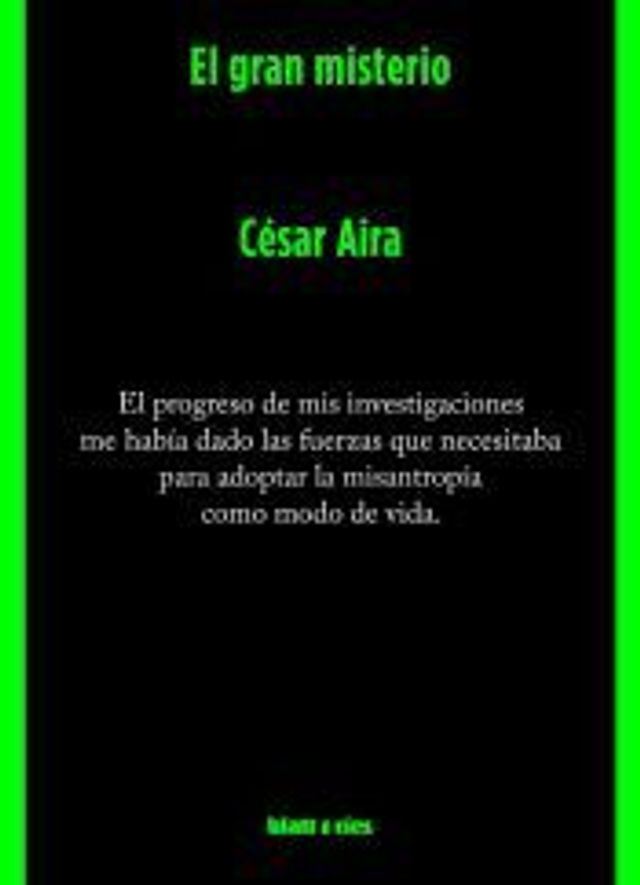 El gran misterio - César Aira