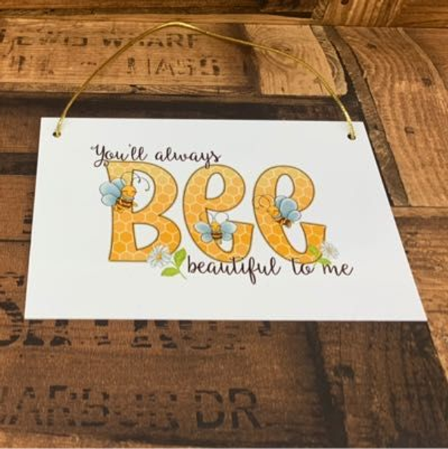 You’ll Always Be Beautiful To Me Sign 