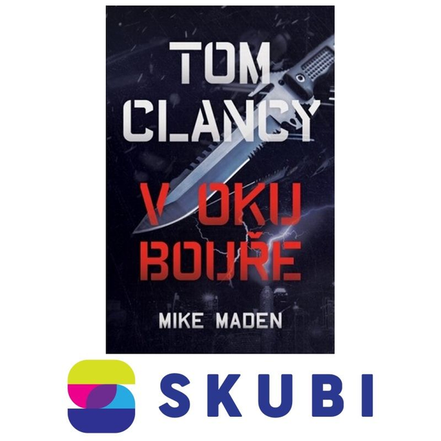Kniha V oku bouře - Tom Clancy &amp; Mike Maden