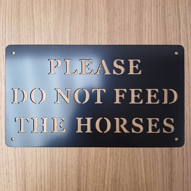 Please Do Not Feed The Horses Sign