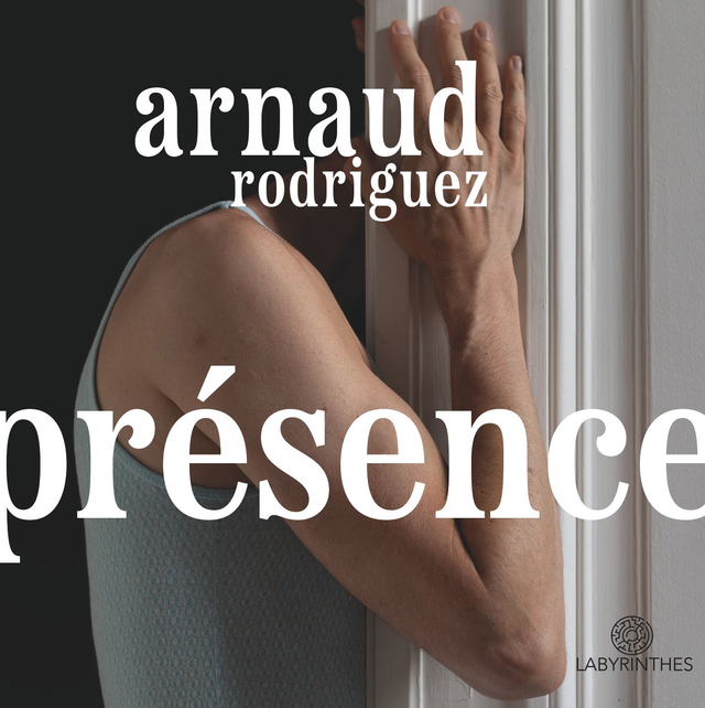 Présence - Arnaud Rodriguez