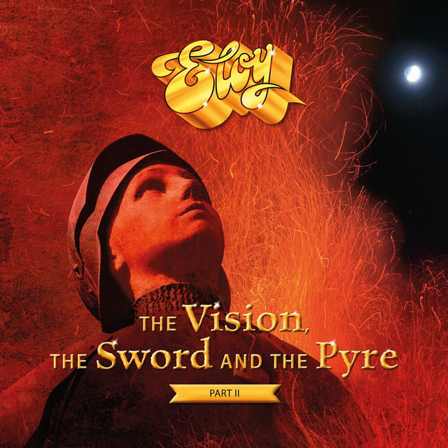 Eloy - The Vision, The Sword And The Pyre Part Ii