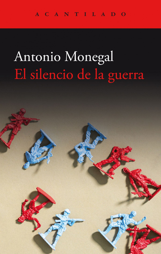 El silencio de la guerra - Antonio Monegal