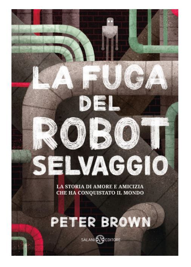 La Fuga del robot selvaggio - di Peter Brown
