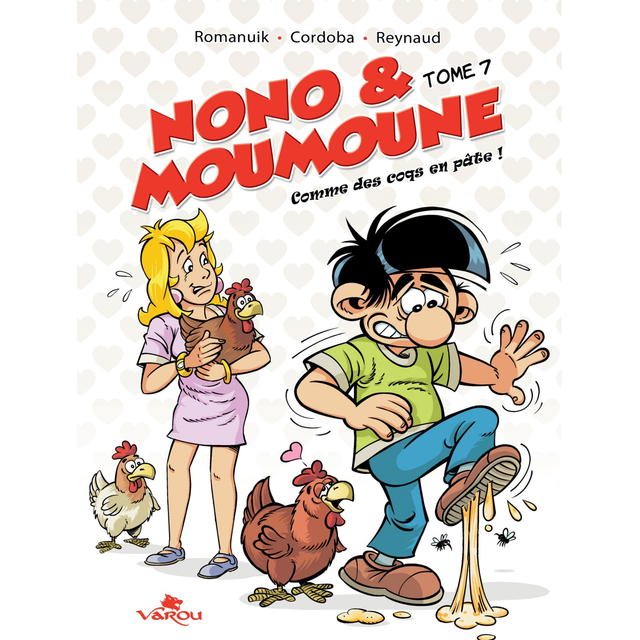 Nono &amp; Moumoune T7 : Comme des coqs en pâte