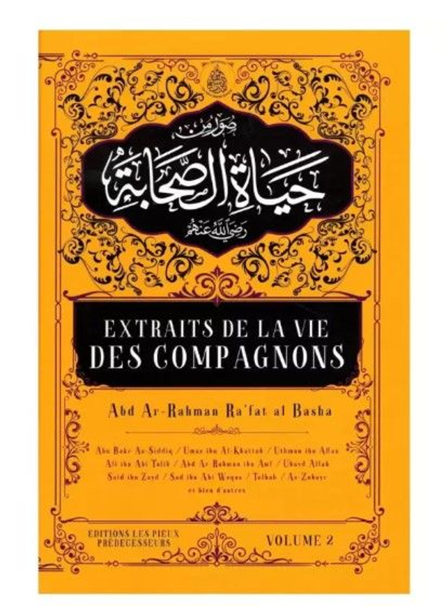 Extraits de la vie des campagnons abd ar-Rahman Ra ´fat al basha Édition les pieux prédécesseurs 