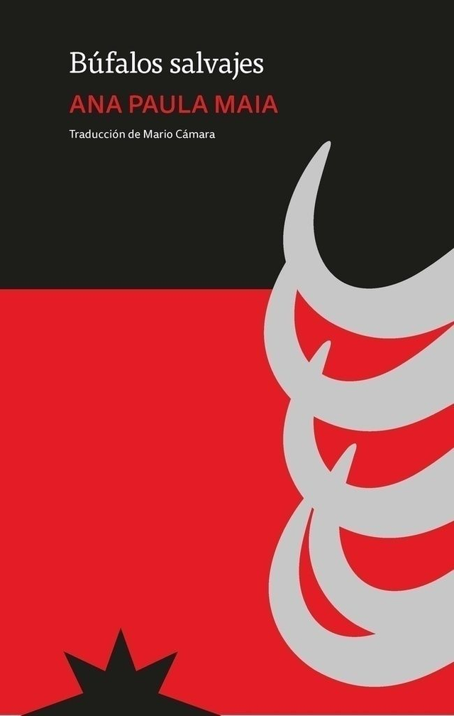 Búfalos salvajes – Ana Paula Maia