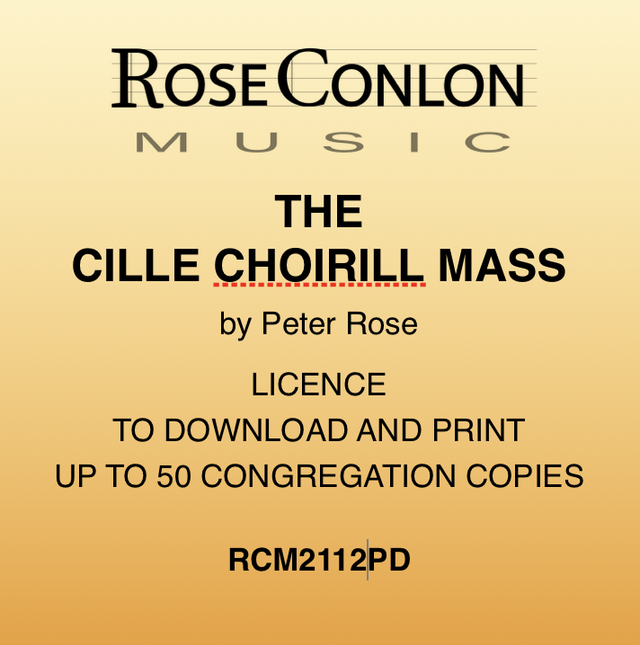 THE CILLE CHOIRILL MASS  PDF Congregation Edition  (by Peter Rose)