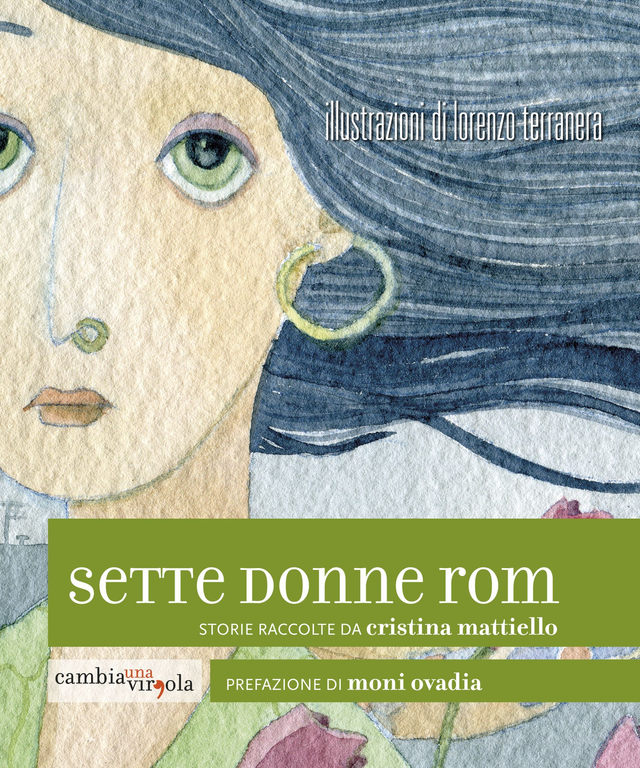 Mattiello Cristina (a cura di) - Sette donne rom
