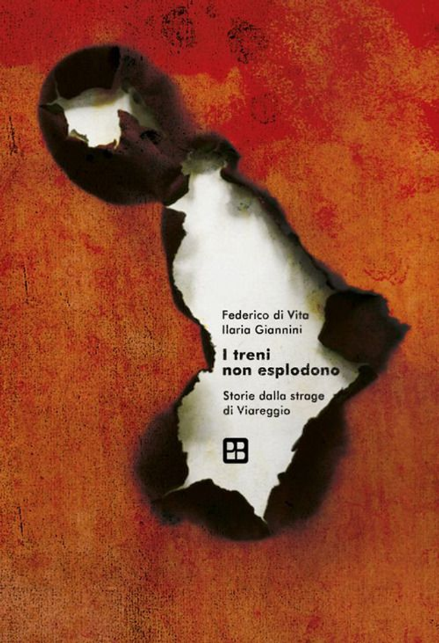 Di Vita Federico - I treni non esplodono. Storie dalla strage di viareggio