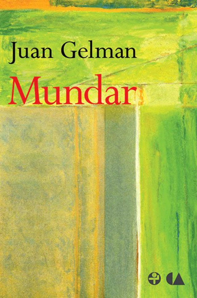 Mundar: México, 2004-2007 - Juan Gelman