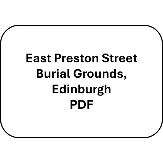 East Preston Street Burial Grounds, Edinburgh (PDF)