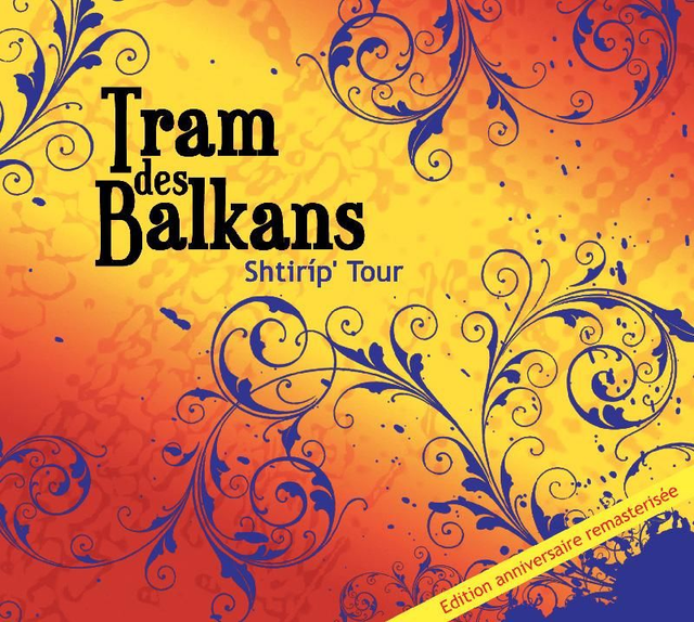 TRAM des Balkans Shtirip' Tour ReMaster