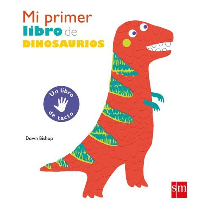 Mi primer libro de dinosaurios - Dawn Bishop