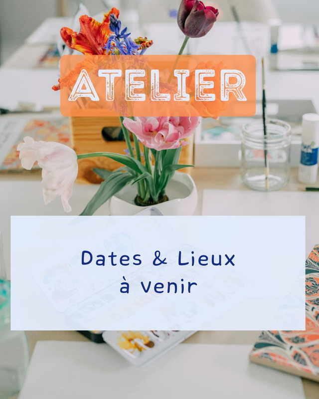 Atelier - en préparation dates et lieux à venir