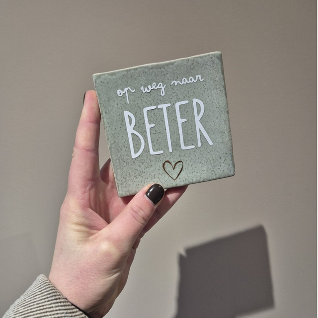 Handmade tegeltje Op weg naar beter