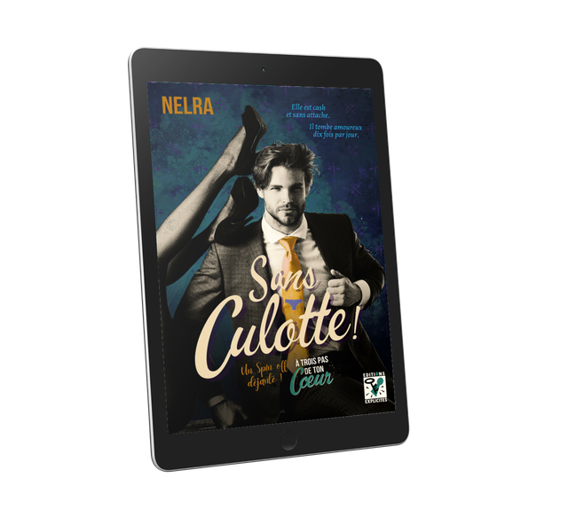 Sans Culotte ! Spin off 1 de la saga A Trois Pas de ton Coeur, par NELRA