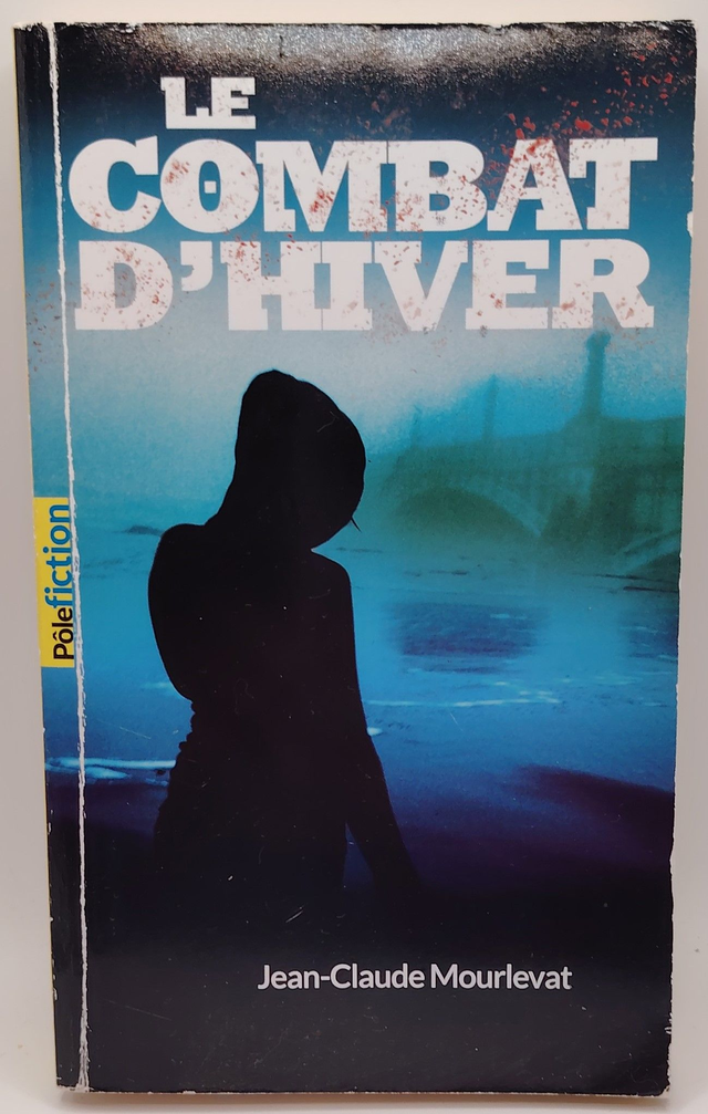 Le combat d'hiver de Jean-Claude Mourlevat