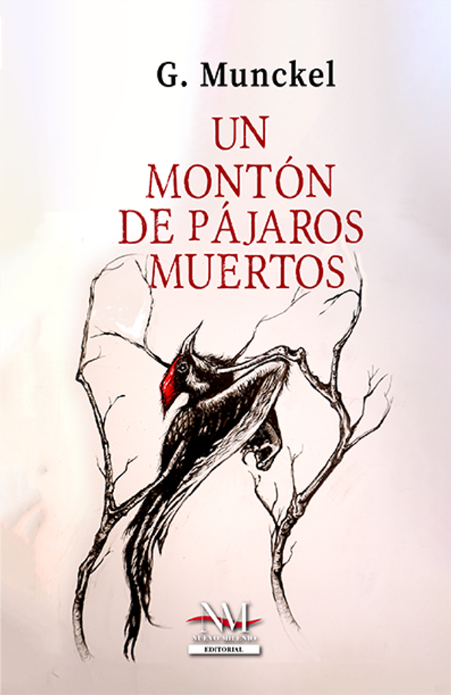 Un montón de pájaros muertos - G. Munckel