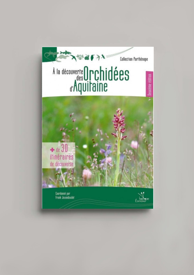 À la découverte des orchidées d&#039;Aquitaine (Biotope éditions)