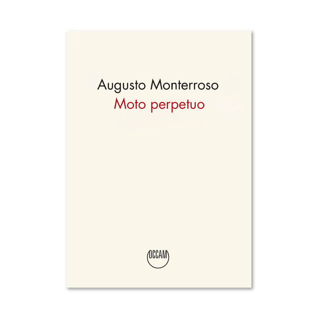 Monterroso Augusto - Moto perpetuo (Occam)