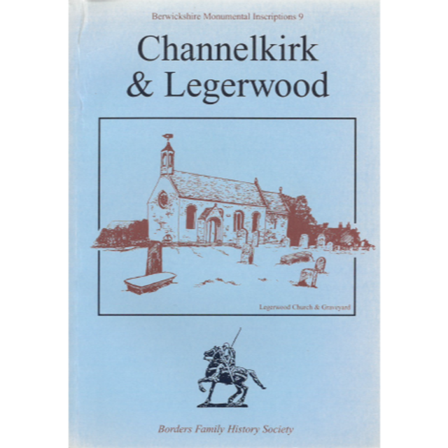 Channelkirk &amp; Legerwood Berwickshire Monumental Inscriptions