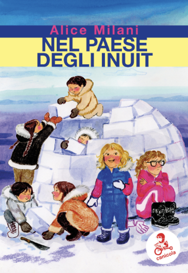 Milani Alice - Nel paese degli inuit