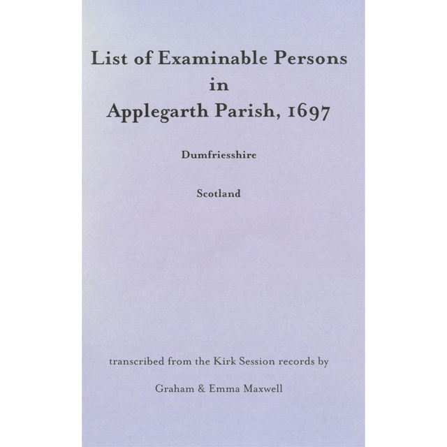 List of Examinable Persons in Applegarth Parish, Dumfriesshire 1697