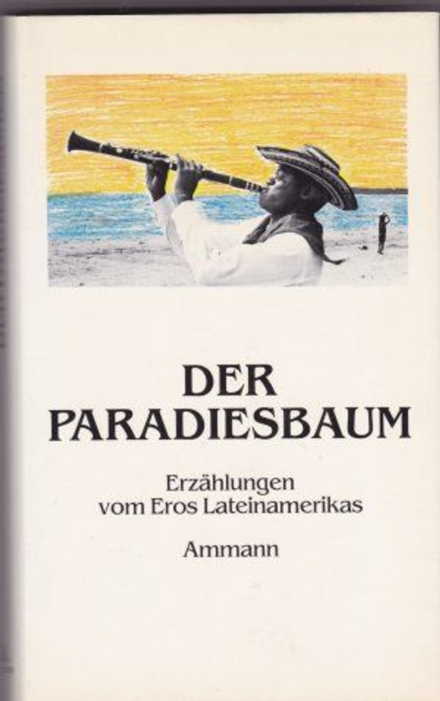 Der Paradiesbaum: Erzählungen vom Eros Lateinamerikas - AA. VV.