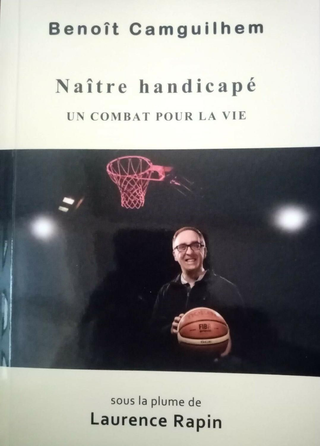 Camguilhem Benoît  - Naître handicapé / Un combat pour la vie. 