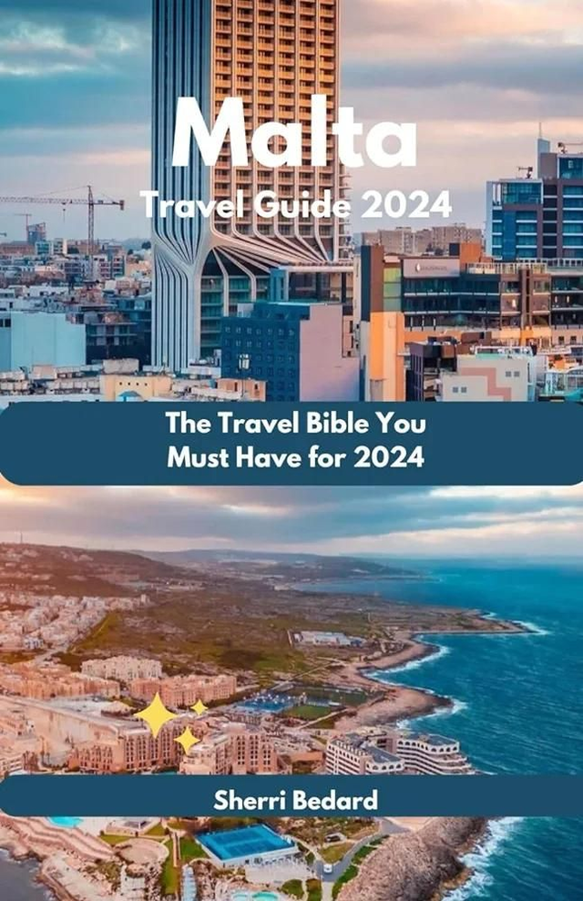 Malta Travel Guide 2024: The Travel Bible You Must Have for 2024
- Sherri Bedard