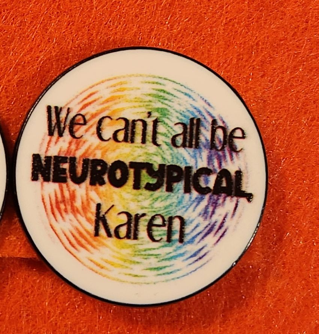 We Can't All Be Neurotypical Karen