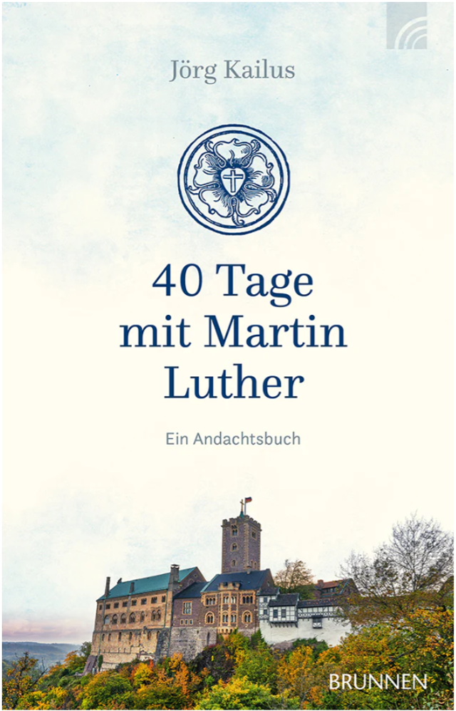 40 Tage mit Martin Luther