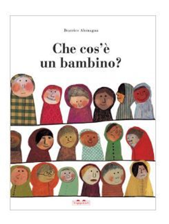 Che cos’è un bambino? - di Beatrice Alemagna