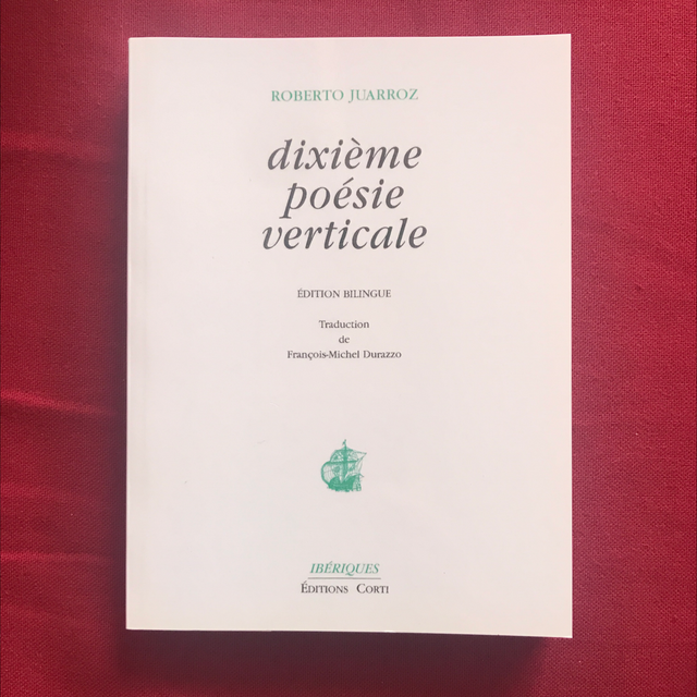 JUARROZ Roberto - dixième poésie verticale (bilingue)
