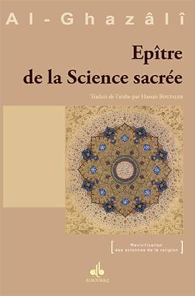 Epître de la science sacrée traduit de l’arabe par Hassan Boutaleb édition Albouraq 