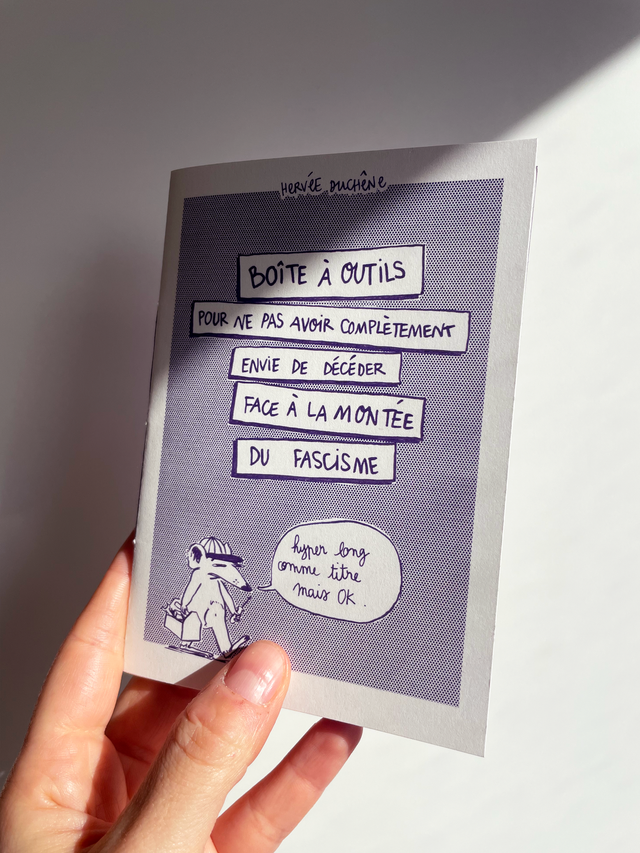 Fanzine 'Boîte à outils pour ne pas avoir complètement envie de décéder face à la montée du fascisme'